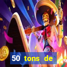 50 tons de liberdade filme completo dublado